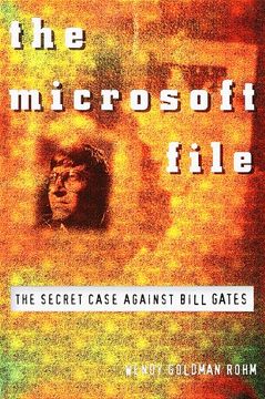 portada The Microsoft File: The Secret Case Against Bill Gates (en Inglés)