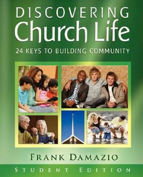 portada discovering church life: 24 keys to building community - student edition (en Inglés)