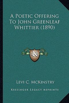 portada a poetic offering to john greenleaf whittier (1890) (in English)