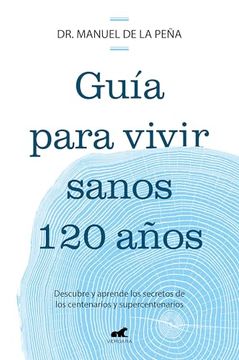 portada Guía Para Vivir Sanos 120 Años (in Spanish)
