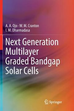 portada Next Generation Multilayer Graded Bandgap Solar Cells (en Inglés)
