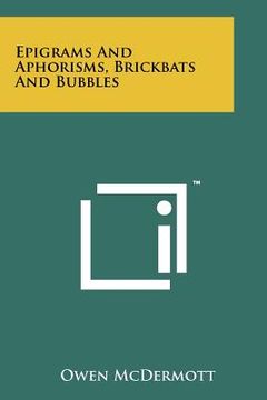 portada epigrams and aphorisms, brickbats and bubbles (en Inglés)