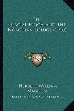 portada the glacial epoch and the noachian deluge (1910) (in English)