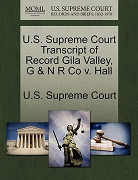 portada U. S. Supreme Court Transcript of Record Gila Valley, g & n r co v. Hall 