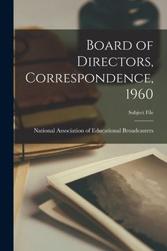 portada Board of Directors, Correspondence, 1960 (en Inglés)