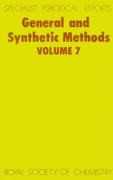 portada General and Synthetic Methods: Volume 7: A Review of Chemical Literature: Vol 7 (Specialist Periodical Reports) (en Inglés)