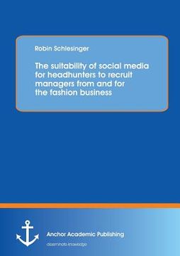 portada The suitability of social media for headhunters to recruit managers from and for the fashion business (in English)