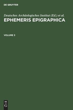 portada Ephemeris Epigraphica. Volume 3 (in Latin)