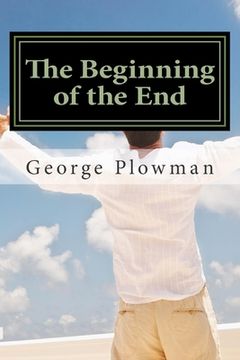 portada The Beginning of the End: The Beginning of the End (en Inglés)