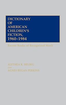 portada dictionary of american children's fiction, 1960-1984: recent books of recognized merit (in English)