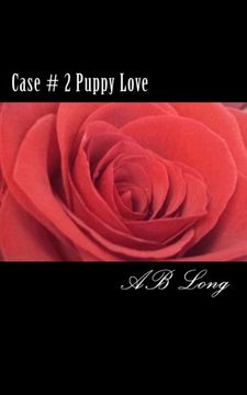 portada Case # 2 Puppy Love: Volume 2 (The Continuing Adventures of Bernadette Ice)