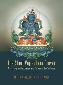 portada The Short Vajradhara Prayer: A Teaching on the Lineage and Sustaining One'S Nature (in English)