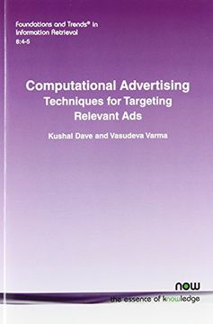 portada Computational Advertising: Techniques for Targeting Relevant Ads (Foundations and Trends in Information Retrieval)