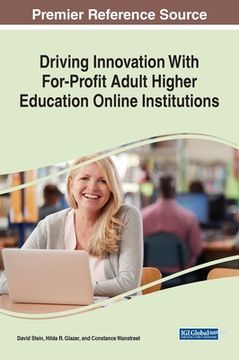 portada Driving Innovation With For-Profit Adult Higher Education Online Institutions (in English)