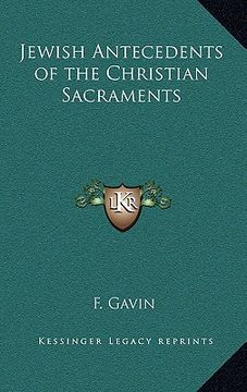 portada jewish antecedents of the christian sacraments (in English)