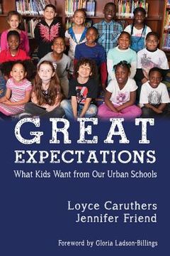 portada Great Expectations: What Kids Want From Our Urban Public Schools (en Inglés)