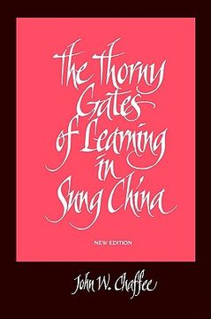 portada the thorny gates of learning in sung china: a social history of examinations (en Inglés)