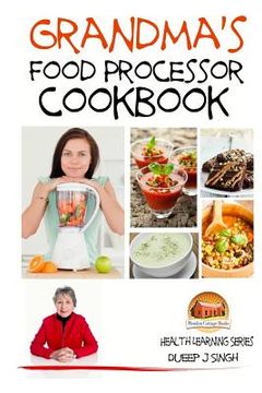 portada Grandma's Food Processor Cookbook (en Inglés)