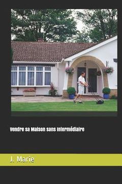 portada Vendre Sa Maison Sans Intermédiaire (en Francés)