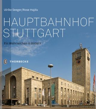 portada Hauptbahnhof Stuttgart: Ein Wahrzeichen in Bildern (en Alemán)