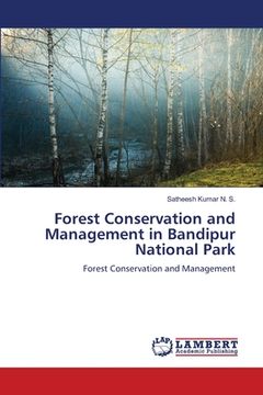 portada Forest Conservation and Management in Bandipur National Park (en Inglés)