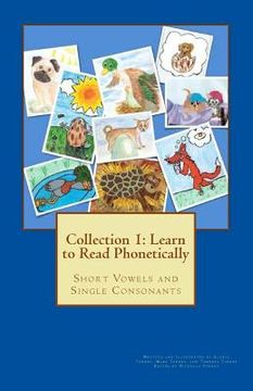 portada Collection 1: Learn to Read Phonetically: Short Vowels and Single Consonants
