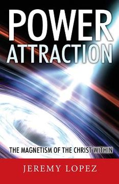 portada Power Attraction!: The Magnetism of the Christ Within (en Inglés)