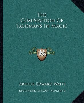 portada the composition of talismans in magic (in English)