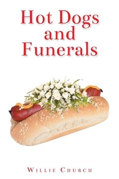 portada Hot Dogs and Funerals (en Inglés)