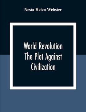 portada World Revolution; The Plot Against Civilization 