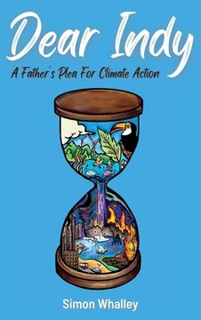 portada Dear Indy: A Father's Plea for Climate Action (en Inglés)