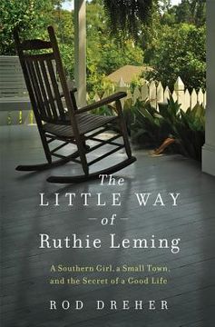portada the little way of ruthie leming: a southern girl, a small town, and the secret of a good life (en Inglés)
