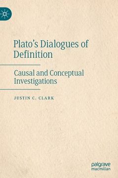 portada Plato's Dialogues of Definition: Causal and Conceptual Investigations (en Inglés)