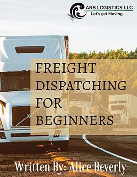 portada Freight Dispatching for Beginners (en Inglés)