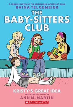 portada Kristy's Great Idea: A Graphic Novel (The Baby-Sitters Club #1) (The Baby-Sitters Club Graphix) (en Inglés)