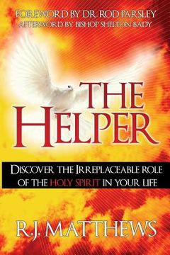 portada The Helper: Discover the Irreplaceable Role of the Holy Spirit in Your Life (in English)