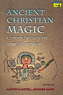 portada Ancient Christian Magic: Coptic Texts of Ritual Power (Mythos: The Princeton 