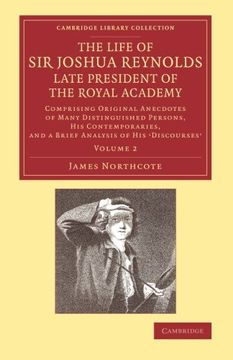 portada The Life of sir Joshua Reynolds, Ll. D. , F. Re S. , F. S. A. , Etc. , Late President of the Royal Academy: Volume 2 (Cambridge Library Collection - art and Architecture) (en Inglés)