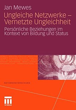 portada Ungleiche Netzwerke - Vernetzte Ungleichheit: Persönliche Beziehungen im Kontext von Bildung und Status (in German)