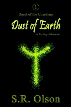 portada Dust of Earth: A Fantasy Adventure: (Quest of the Guardians: Episode One) (en Inglés)