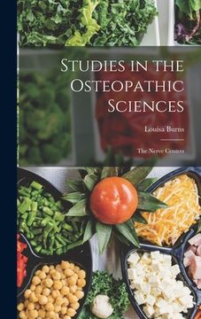 portada Studies in the Osteopathic Sciences: The Nerve Centers (en Inglés)
