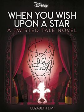 portada Disney Pinocchio: When you Wish Upon a Star (Twisted Tales) (in English)