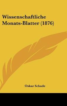 portada Wissenschaftliche Monats-Blatter (1876) (en Alemán)