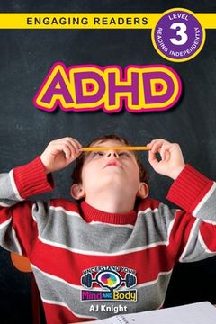 portada ADHD: Understand Your Mind and Body (Engaging Readers, Level 3)