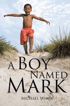 portada A Boy Named Mark (en Inglés)