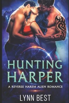portada Hunting Harper: An Alien Abduction Reverse Harem Romance (in English)