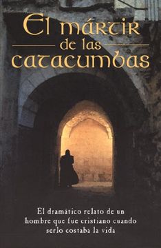 portada El Mártir de las Catacumbas = the Martyr of the Catacombs (in Spanish)
