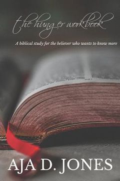 portada The Hunger Workbook: A Biblical Guide for the Believer That Wants to Know More