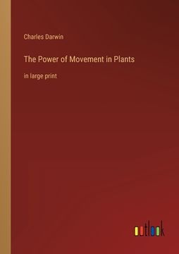 portada The Power of Movement in Plants: in large print (en Inglés)