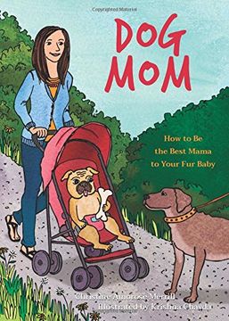 portada Dog Mom: How to be the Best Mama to Your fur Baby (in English)